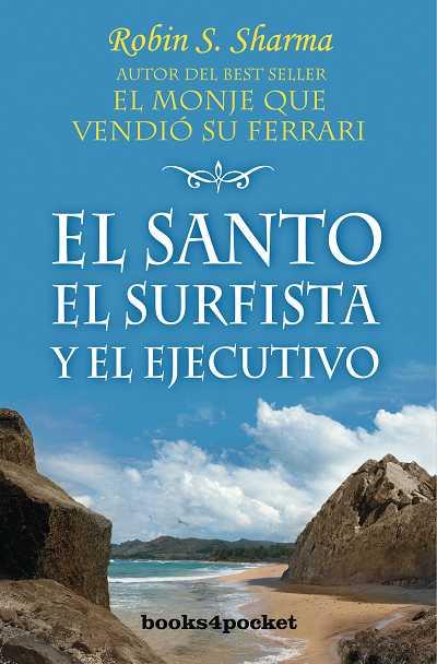 EL SANTO, EL SURFISTA Y EL ELECUTIVO | 9788496829466 | S. SHARMA, ROBIN | Llibreria Online de Banyoles | Comprar llibres en català i castellà online