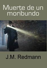 MUERTE DE UN MORIBUNDO | 9788492813476 | J.M REDMANN | Llibreria Online de Banyoles | Comprar llibres en català i castellà online