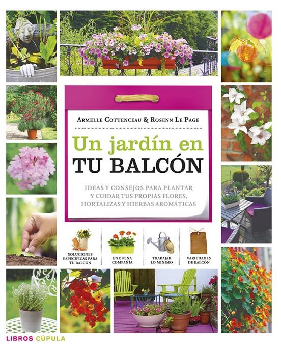 UN JARDÍN EN TU BALCÓN | 9788448018382 | ARMELLE COTTENCEAU/ROSENN LE PAGE | Llibreria Online de Banyoles | Comprar llibres en català i castellà online