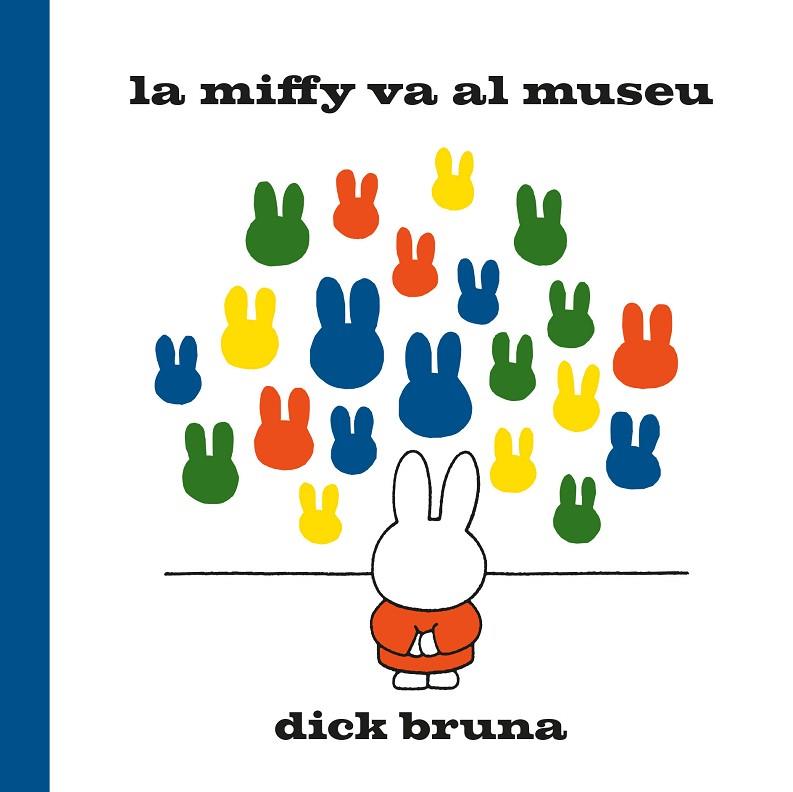 LA MIFFY VA AL MUSEU | 9788412368529 | BRUNA, DICK | Llibreria Online de Banyoles | Comprar llibres en català i castellà online