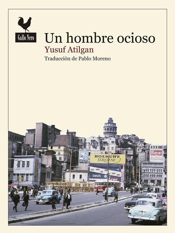 UN HOMBRE OCIOSO | 9788416529308 | ATILGAN, YUSUF | Llibreria Online de Banyoles | Comprar llibres en català i castellà online