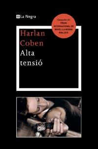 ALTA TENSIÓ | 9788482649412 | COBEN, HARLAN | Llibreria Online de Banyoles | Comprar llibres en català i castellà online