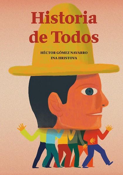 HISTORIA DE TODOS | 9788494636875 | GÓMEZ NAVARRO, HÉCTOR | Llibreria Online de Banyoles | Comprar llibres en català i castellà online