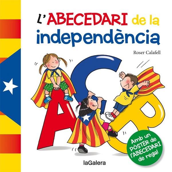 ABECEDARI DE LA INDEPENDÈNCIA | 9788424653378 | CALAFELL, ROSER | Llibreria Online de Banyoles | Comprar llibres en català i castellà online