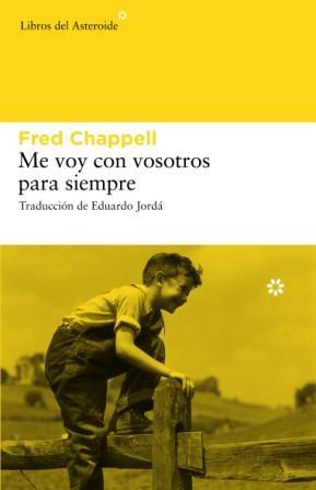 ME VOY CON VOSOTROS PARA SIEMPRE | 9788493659745 | CHAPPELL, FRED | Llibreria Online de Banyoles | Comprar llibres en català i castellà online