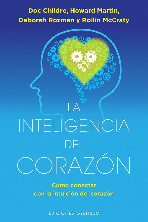 LA INTELIGENCIA DEL CORAZÓN | 9788491112822 | CHILDRE, DOC/MARTIN, HOWARD/ROZMAN, DEBORAH/MCCRATY, ROLLIN | Llibreria Online de Banyoles | Comprar llibres en català i castellà online