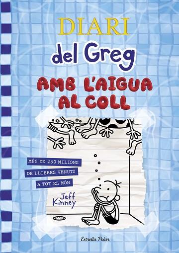 DIARI DEL GREG 15. AMB L'AIGUA AL COLL | 9788418135866 | KINNEY, JEFF | Llibreria Online de Banyoles | Comprar llibres en català i castellà online