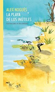 PLAYA DE LOS INÚTILES, LA | 9788417440329 | NOGUÉS, ALEX | Llibreria Online de Banyoles | Comprar llibres en català i castellà online