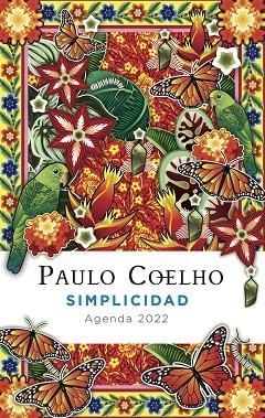 SIMPLICIDAD (AGENDA COELHO 2022) | 9788408241546 | COELHO, PAULO | Llibreria Online de Banyoles | Comprar llibres en català i castellà online