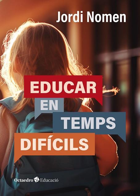 EDUCAR EN TEMPS DIFÍCILS | 9788419900845 | NOMEN RECIO, JORDI | Llibreria Online de Banyoles | Comprar llibres en català i castellà online