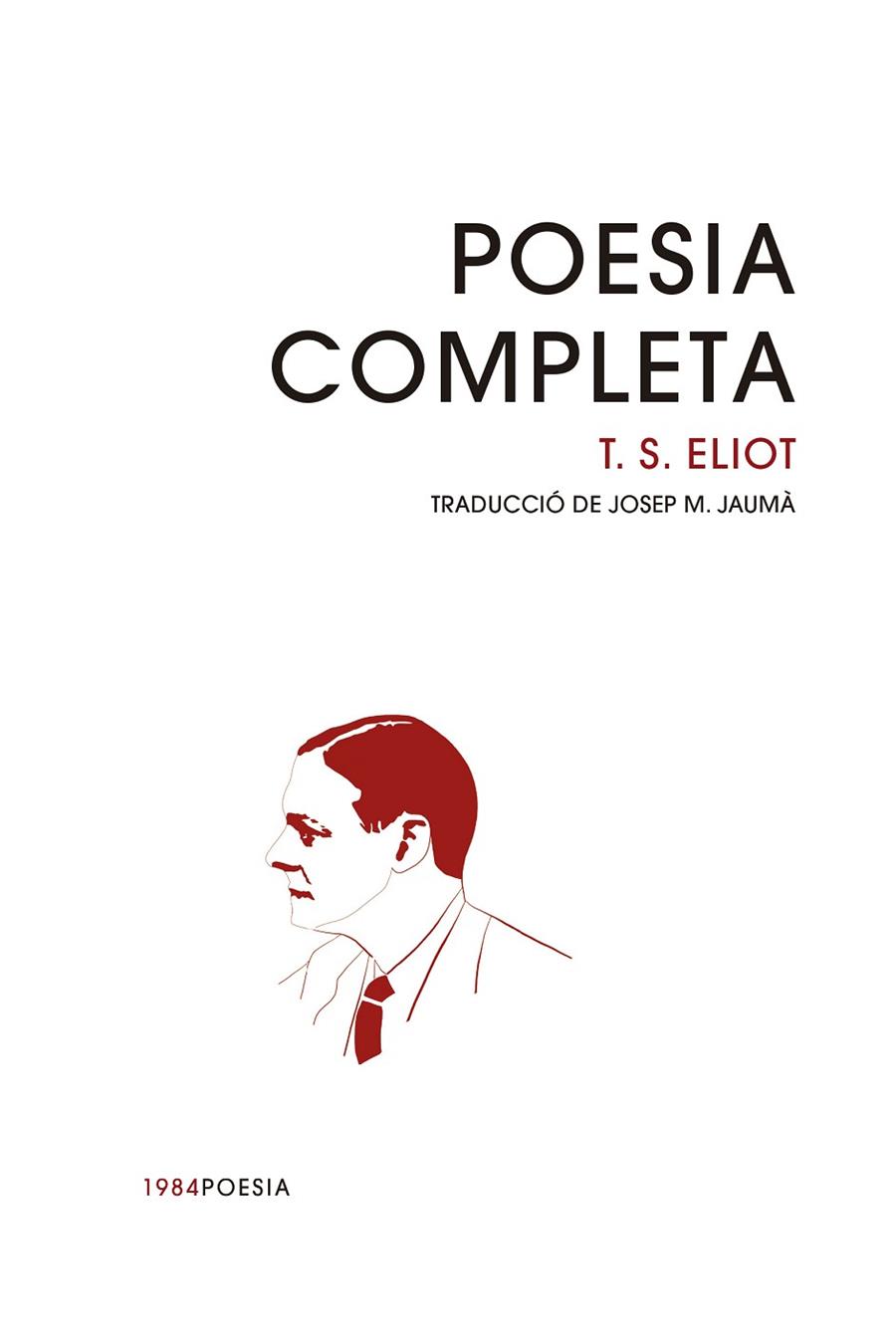 POESIA COMPLETA | 9788416987993 | ELIOT, T. S. | Llibreria Online de Banyoles | Comprar llibres en català i castellà online