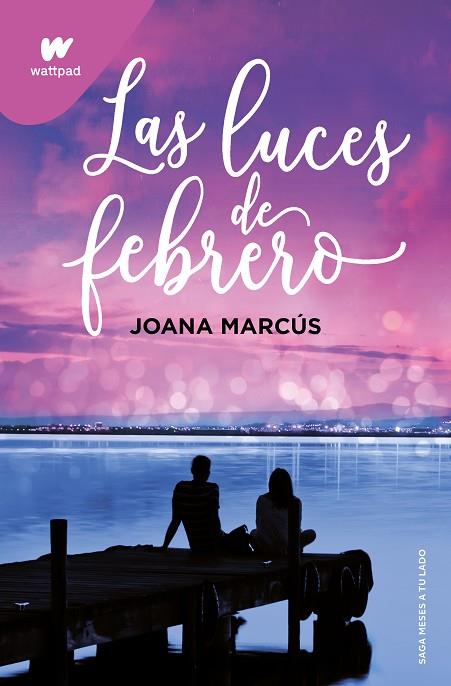 LAS LUCES DE FEBRERO (MESES A TU LADO 4) | 9788419421135 | MARCÚS, JOANA | Llibreria Online de Banyoles | Comprar llibres en català i castellà online