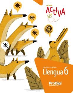 LLENGUA 6 EP - ACTIVA. PRODIGI | 9788430741366 | EDITORIAL TEIDE, S.A. | Llibreria Online de Banyoles | Comprar llibres en català i castellà online