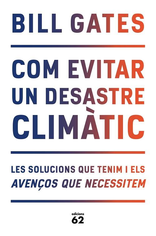 COM EVITAR UN DESASTRE CLIMÀTIC | 9788429779240 | GATES, BILL | Llibreria Online de Banyoles | Comprar llibres en català i castellà online