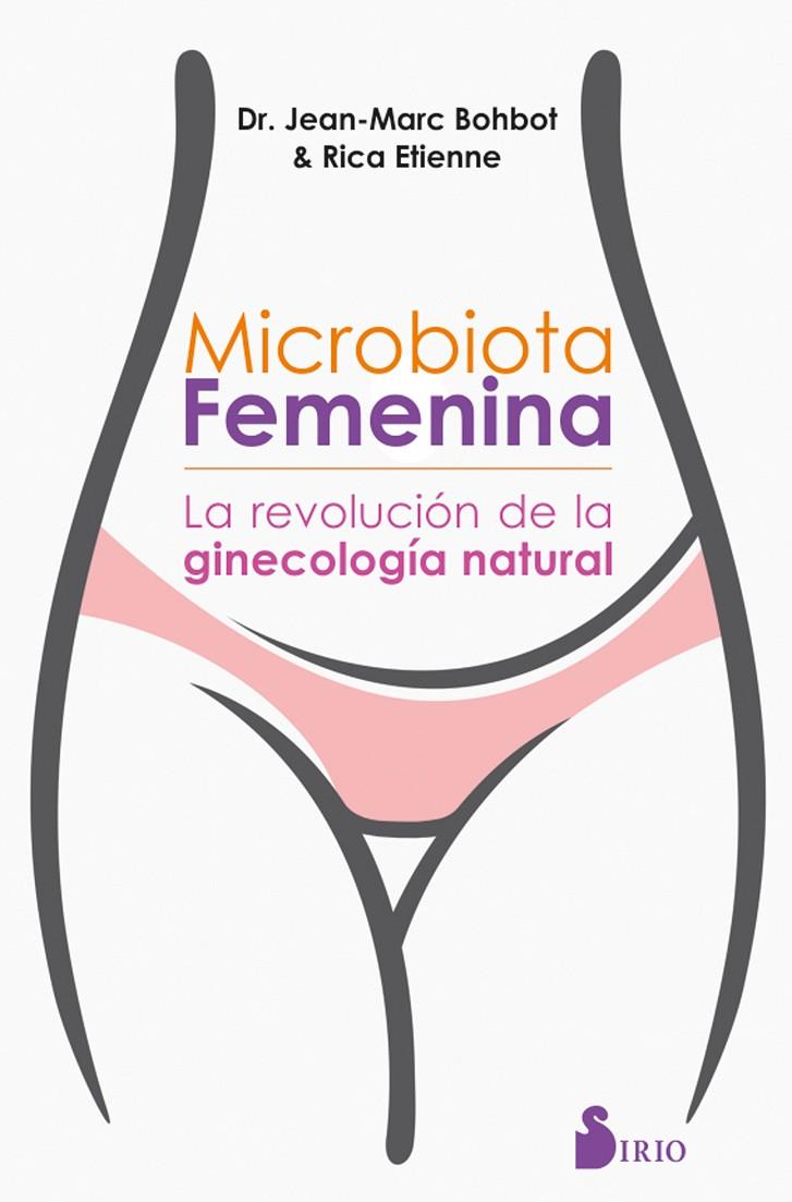 MICROBIOTA FEMENINA | 9788417399467 | BOHBOT, DR. JEAN MARC/ÉTIENNE, RICA | Llibreria Online de Banyoles | Comprar llibres en català i castellà online