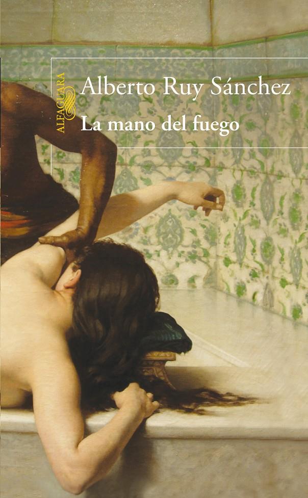 MANO DEL FUEGO, LA | 9788420474014 | RUY SÁNCHEZ, ALBERTO | Llibreria Online de Banyoles | Comprar llibres en català i castellà online