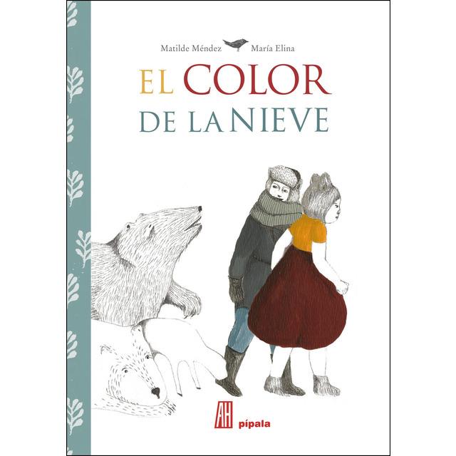 COLOR DE LA NIEVE, EL | 9788416287338 | MÉNDEZ, MATILDE/ELINA, MARÍA | Llibreria Online de Banyoles | Comprar llibres en català i castellà online