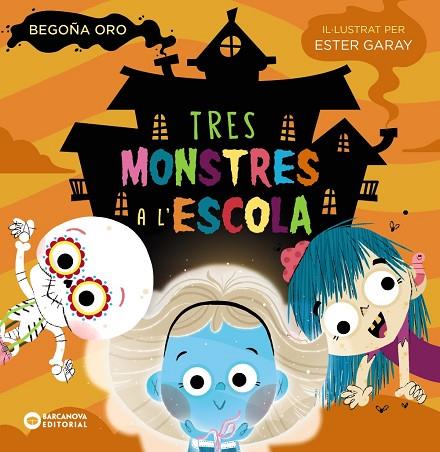 TRES MONSTRES A L'ESCOLA | 9788448955595 | ORO, BEGOÑA | Llibreria Online de Banyoles | Comprar llibres en català i castellà online