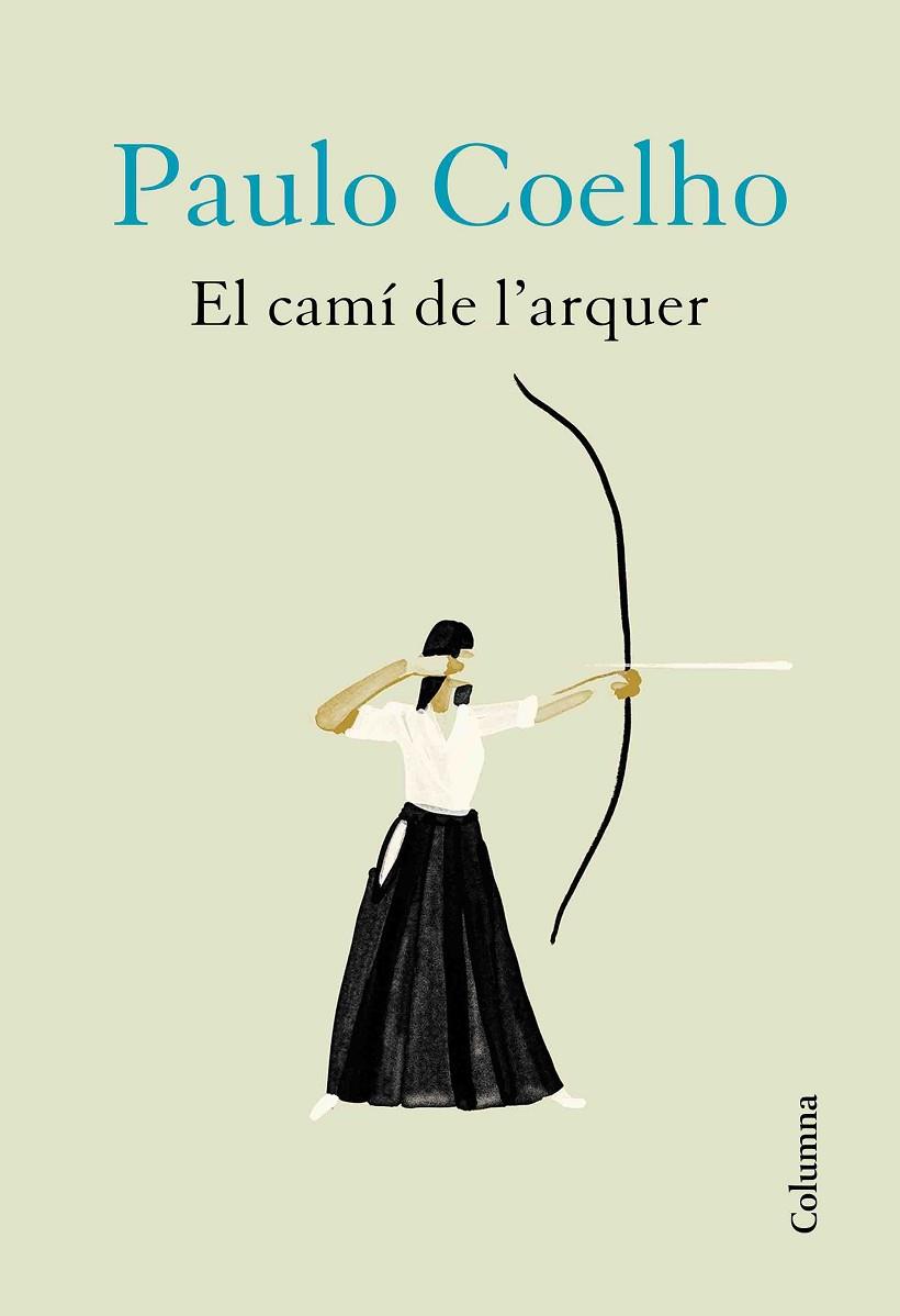 EL CAMÍ DE L'ARQUER | 9788466426572 | COELHO, PAULO | Llibreria Online de Banyoles | Comprar llibres en català i castellà online