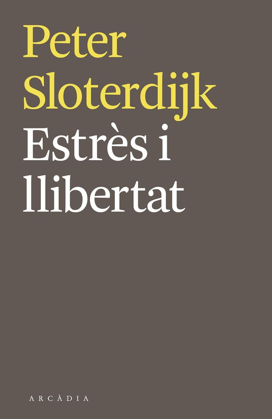 ESTRÈS I LLIBERTAT | 9788494468018 | SLOTERDIJK, PETER | Llibreria Online de Banyoles | Comprar llibres en català i castellà online