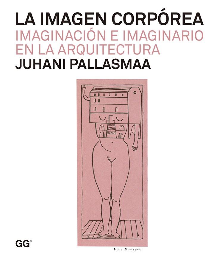 LA IMAGEN CORPÓREA | 9788425226250 | PALLASMAA, JUHANI | Llibreria Online de Banyoles | Comprar llibres en català i castellà online