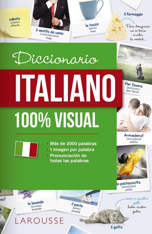 DICCIONARIO DE ITALIANO 100% VISUAL | 9788417273071 | LAROUSSE EDITORIAL | Llibreria Online de Banyoles | Comprar llibres en català i castellà online