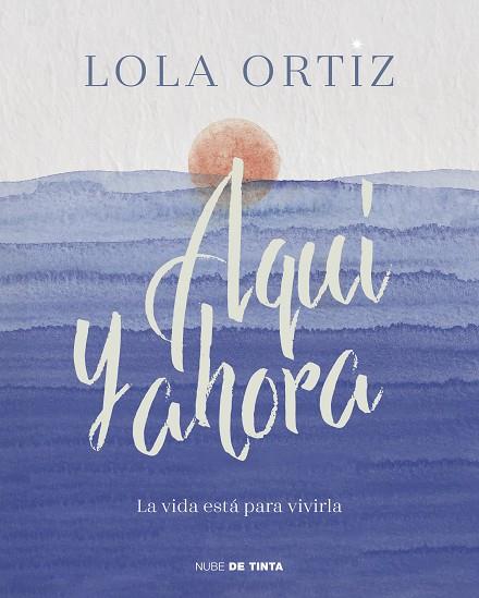 AQUÍ Y AHORA | 9788417605520 | ORTIZ, LOLA | Llibreria Online de Banyoles | Comprar llibres en català i castellà online