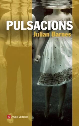 PULSACIONS | 9788415002802 | BARNES, JULIAN | Llibreria Online de Banyoles | Comprar llibres en català i castellà online