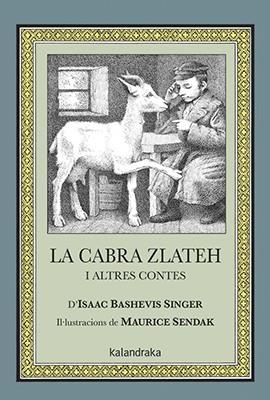 LA CABRA ZLATEH I ALTRES CONTES | 9788484644477 | SINGER, ISAAC BASHEVIS | Llibreria Online de Banyoles | Comprar llibres en català i castellà online