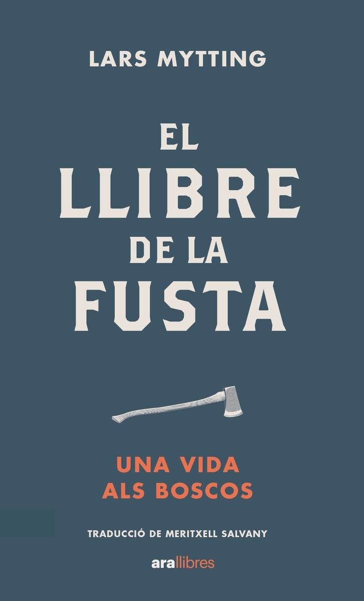 EL LLIBRE DE LA FUSTA. ED 2022 | 9788418928574 | MYTTING, LARS | Llibreria Online de Banyoles | Comprar llibres en català i castellà online