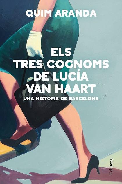 ELS TRES COGNOMS DE LUCÍA VAN HAART | 9788466428170 | ARANDA, QUIM | Llibreria Online de Banyoles | Comprar llibres en català i castellà online