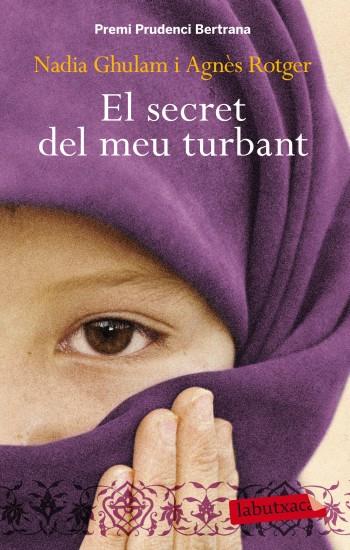 SECRET DEL MEU TURBANT, EL | 9788499303390 | ROTGER, AGNÈS / GHULAM, NADIA | Llibreria Online de Banyoles | Comprar llibres en català i castellà online