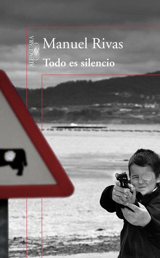 TODO ES SILENCIO | 9788420406640 | RIVAS, MANUEL | Llibreria Online de Banyoles | Comprar llibres en català i castellà online