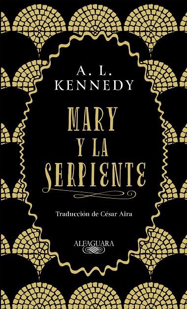MARY Y LA SERPIENTE | 9788420434858 | KENNEDY, A. L. | Llibreria Online de Banyoles | Comprar llibres en català i castellà online
