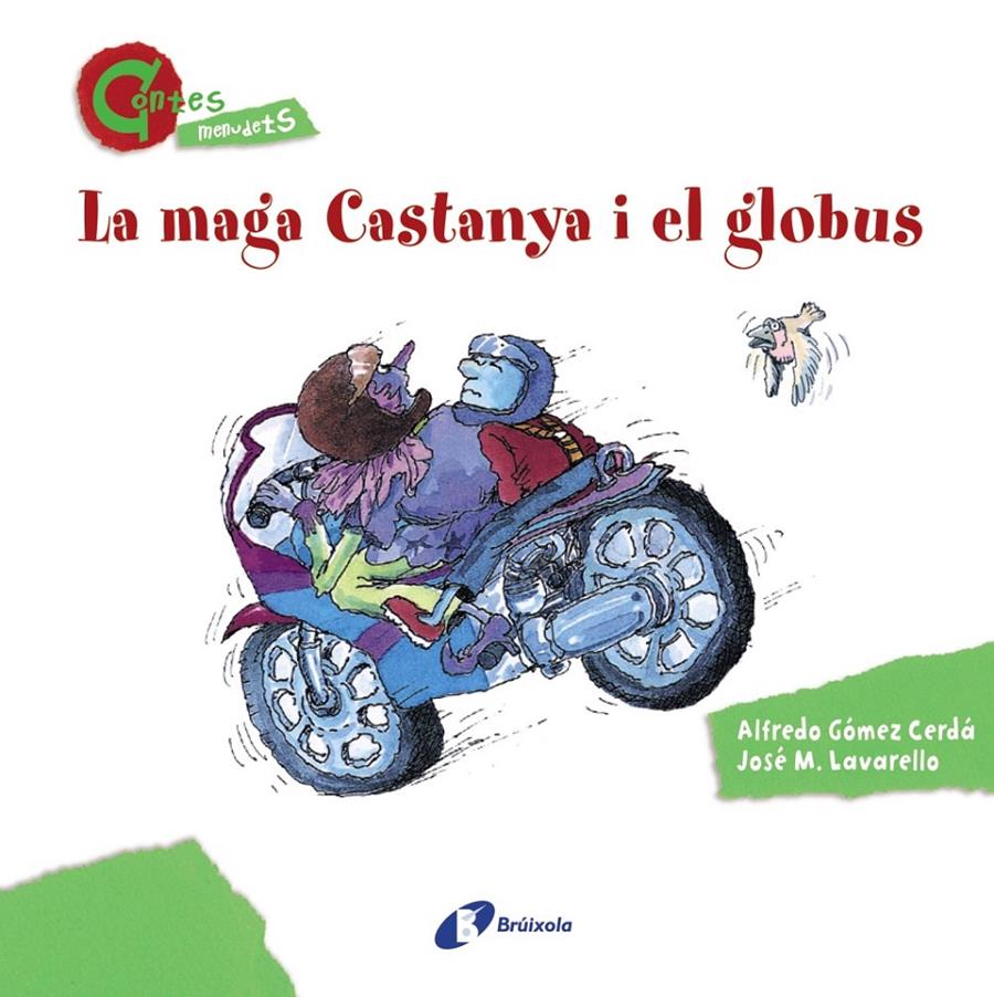 MAGA CASTANYA I EL GLOBUS (CONTES MENUDETS), LA | 9788499064611 | GÓMEZ CERDÁ, ALFREDO | Llibreria Online de Banyoles | Comprar llibres en català i castellà online