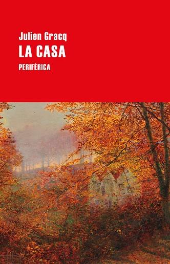 LA CASA | 9788418838996 | GRACQ, JULIEN | Llibreria Online de Banyoles | Comprar llibres en català i castellà online