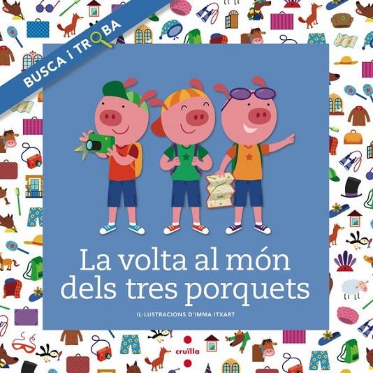 VOLTA AL MON DE LES TRES PORQUETS, LA | 9788466138727 | FONT I FERRÉ, NÚRIA | Llibreria Online de Banyoles | Comprar llibres en català i castellà online