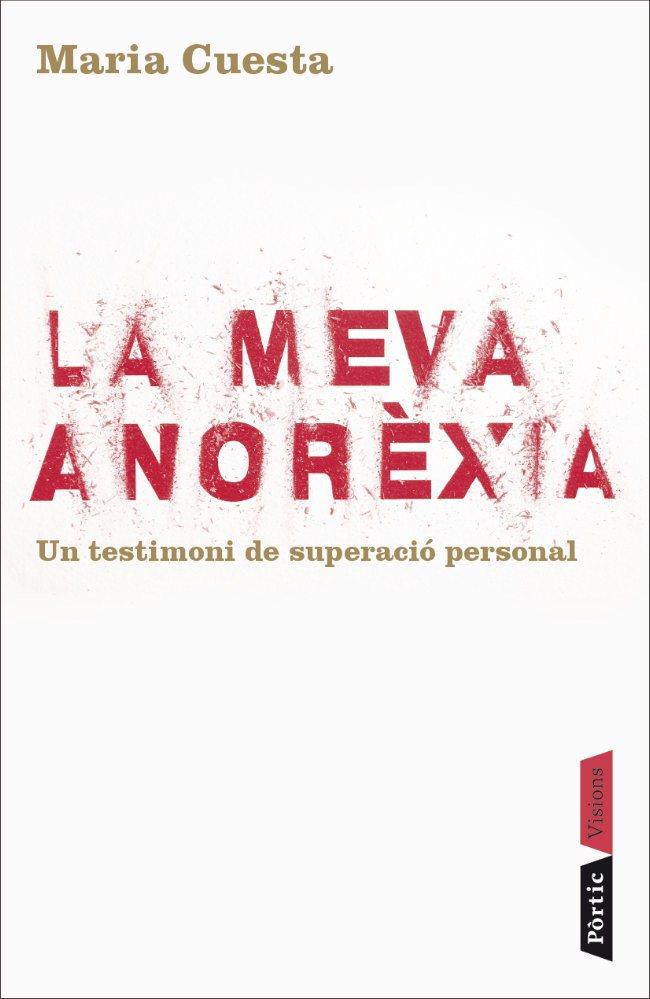 LA MEVA ANORÈXIA | 9788498090840 | CUESTA MARIA | Llibreria L'Altell - Llibreria Online de Banyoles | Comprar llibres en català i castellà online - Llibreria de Girona