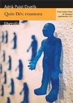 QUIN DEU ENAMORA (PREMI CIUTAT D'OLOT LITERATURA EXPERIMENTAL 2003) | 9788495483645 | PUJOL, ADRIÀ | Llibreria Online de Banyoles | Comprar llibres en català i castellà online
