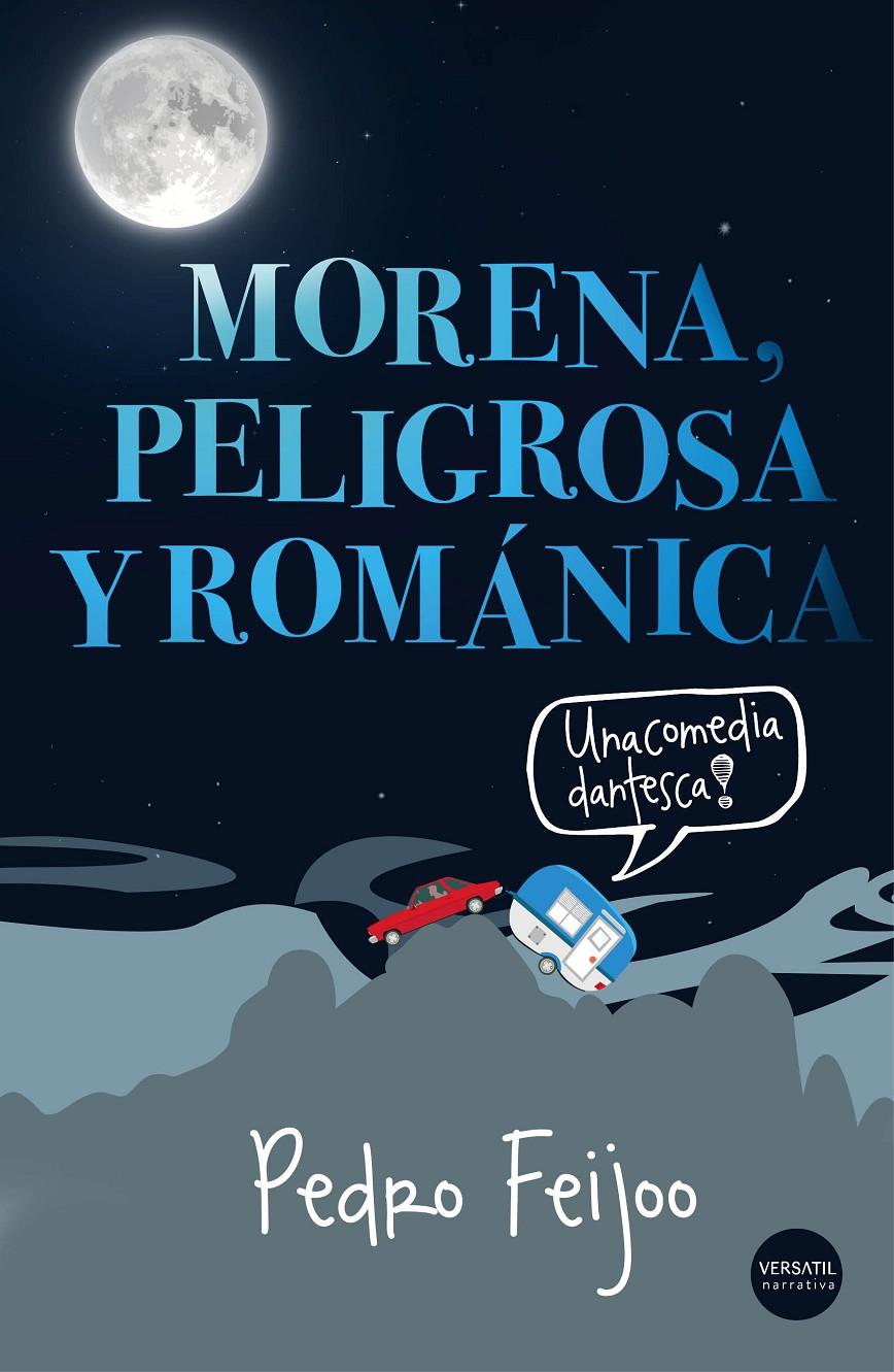 MORENA, PELIGROSA Y ROMÁNICA | 9788494358296 | FEIJOO BARREIRO, PEDRO | Llibreria L'Altell - Llibreria Online de Banyoles | Comprar llibres en català i castellà online - Llibreria de Girona
