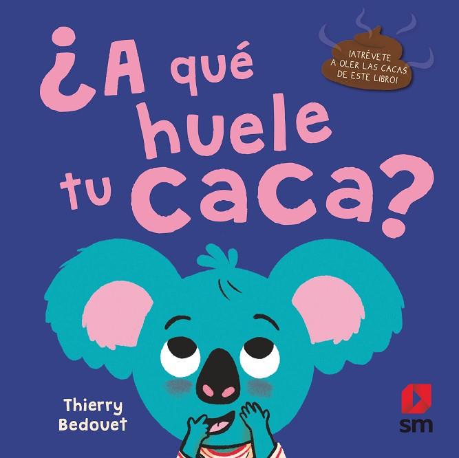 ¿A QUÉ HUELE TU CACA? | 9788413920269 | BEDOUET , THIERRY | Llibreria Online de Banyoles | Comprar llibres en català i castellà online