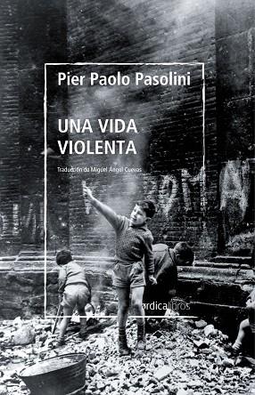 VIDA VIOLENTA, UNA | 9788419320254 | PASOLINI, PIER PAOLO | Llibreria L'Altell - Llibreria Online de Banyoles | Comprar llibres en català i castellà online - Llibreria de Girona