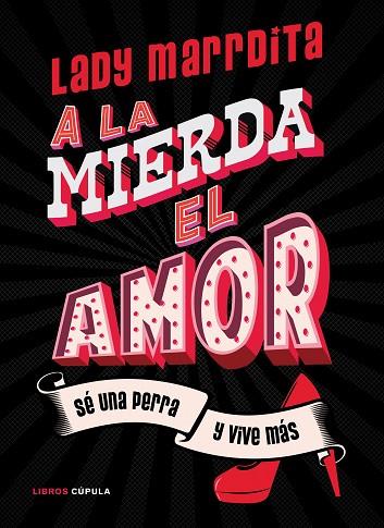 A LA MIERDA EL AMOR | 9788448027841 | DOMÍNGUEZ, FLORENCIA | Llibreria Online de Banyoles | Comprar llibres en català i castellà online