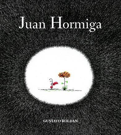 JUAN HORMIGA | 9788494053313 | ROLDÁN DEVETACH, GUSTAVO | Llibreria Online de Banyoles | Comprar llibres en català i castellà online