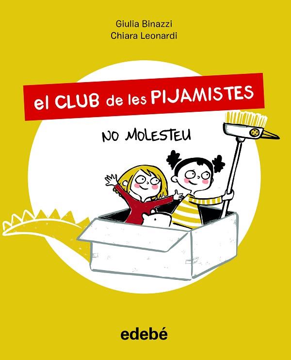 EL CLUB DE LES PIJAMISTES 1. NO MOLESTEU | 9788468356211 | BINAZZI, GIULA | Llibreria Online de Banyoles | Comprar llibres en català i castellà online
