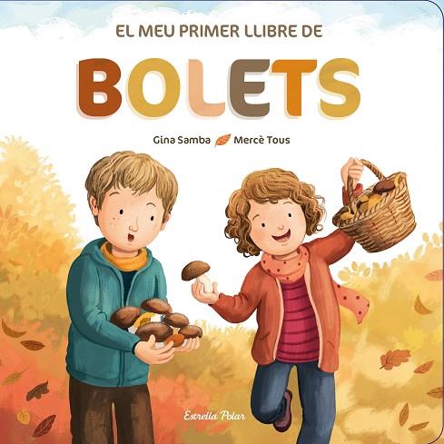 EL MEU PRIMER LLIBRE DE BOLETS | 9788413892542 | AUTORS, DIVERSOS | Llibreria Online de Banyoles | Comprar llibres en català i castellà online