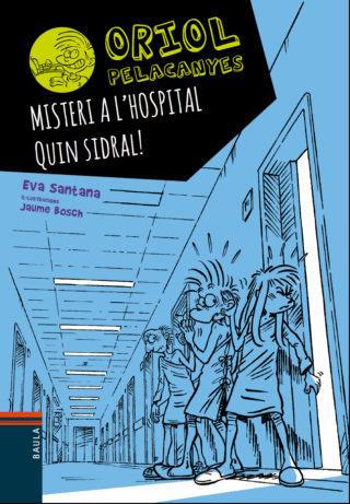 MISTERI A L'HOSPITAL. QUIN SIDRAL! | 9788447935666 | SANTANA BIGAS, EVA | Llibreria Online de Banyoles | Comprar llibres en català i castellà online