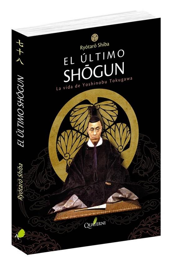 EL ÚLTIMO SHOGUN. LA VIDA DE YOSHINOBU TOKUGAWA | 9788494829291 | SHIBA, RYOTARO | Llibreria Online de Banyoles | Comprar llibres en català i castellà online