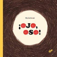 OJO, OSO | 9788415357889 | NICOLA GROSSI | Llibreria Online de Banyoles | Comprar llibres en català i castellà online