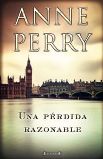 PERDIDA RAZONABLE, UNA | 9788466650199 | PERRY, ANNE | Llibreria Online de Banyoles | Comprar llibres en català i castellà online